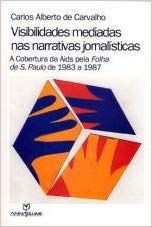 VISIBILIDADES MEDIADAS NAS NARRATIVAS JORNALISTICA