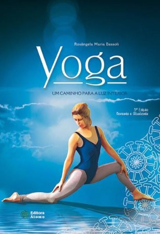 YOGA - UM CAMINHO PARA A LUZ INTERIOR