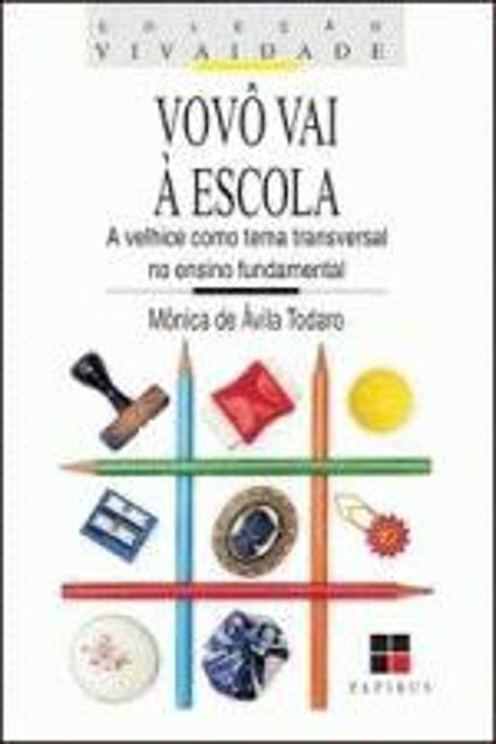VOVO VAI A ESCOLA - A VELHICE COMO TEMA TRANSVERSA