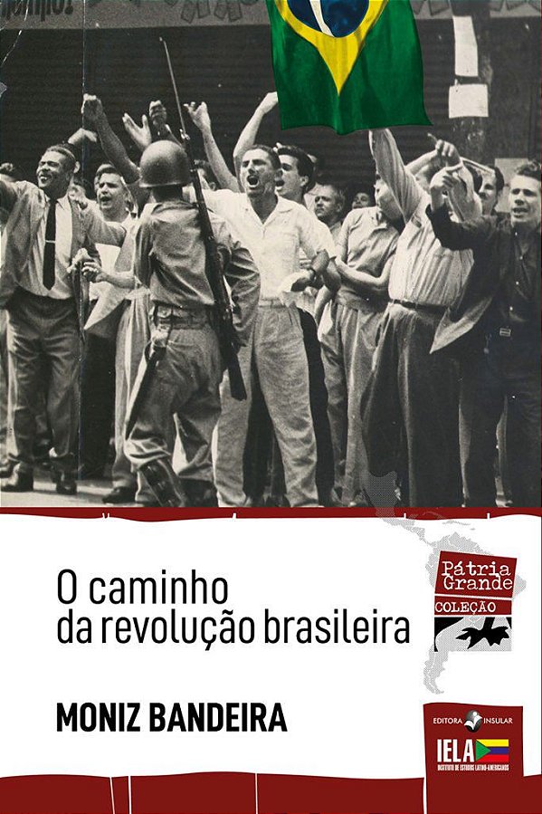 O CAMINHO DA REVOLUÇÃO BRASILEIRA