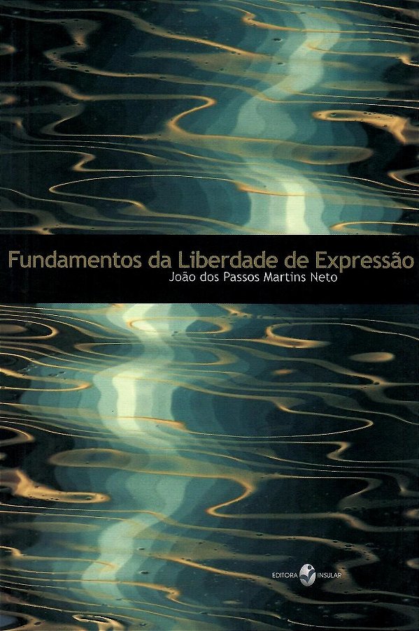 FUNDAMENTOS DA LIBERDADE DE EXPRESSÃO