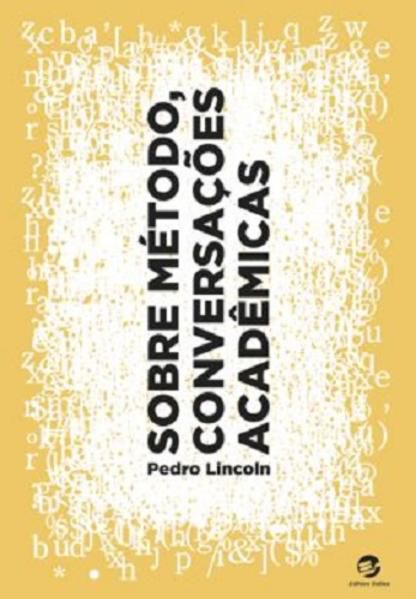 SOBRE MÉTODO, CONVERSAÇÕES ACADÊMICAS