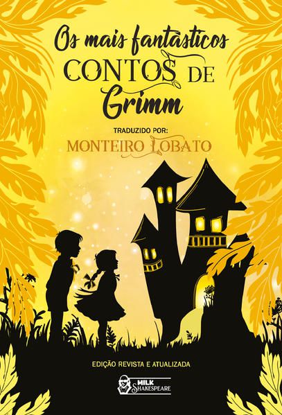 OS MAIS FANTÁSTICOS CONTOS DE GRIMM