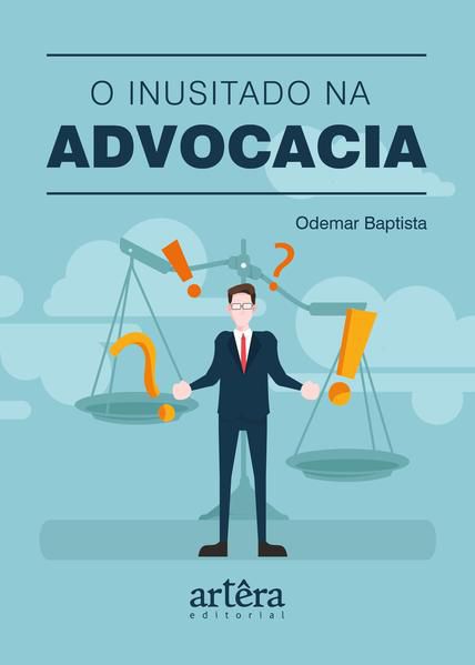 O INUSITADO NA ADVOCACIA