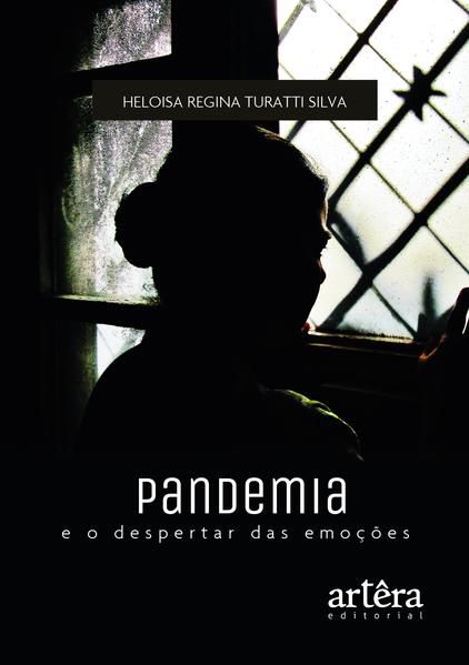 PANDEMIA E O DESPERTAR DAS EMOÇÕES