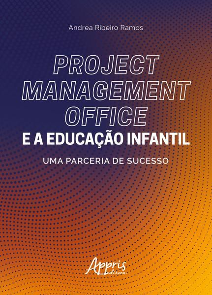 PROJECT MANAGEMENT OFFICE E A EDUCAÇÃO INFANTIL