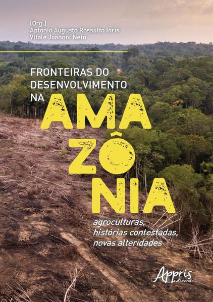 FRONTEIRAS DO DESENVOLVIMENTO NA AMAZÔNIA