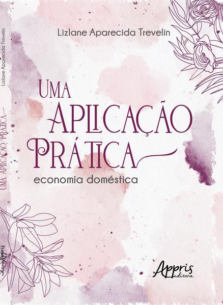 UMA APLICAÇÃO PRÁTICA: ECONOMIA DOMÉSTICA