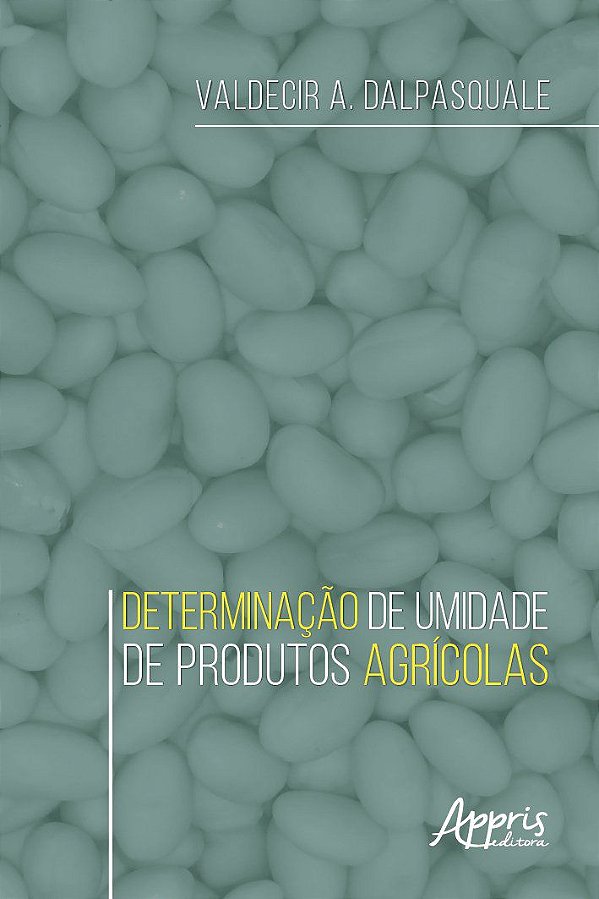 DETERMINAÇÃO DE UMIDADE DE PRODUTOS AGRÍCOLAS