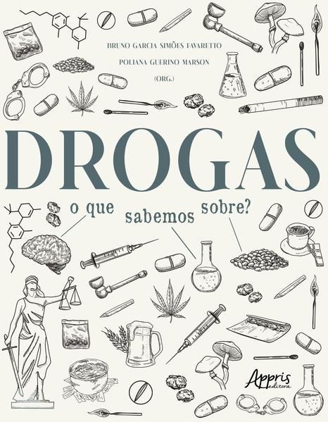 DROGAS: O QUE SABEMOS SOBRE?