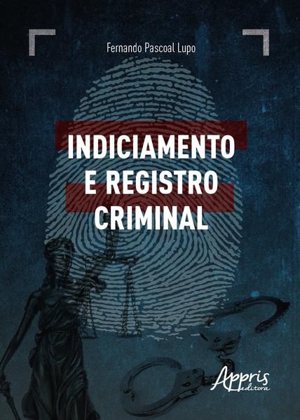 INDICIAMENTO E REGISTRO CRIMINAL