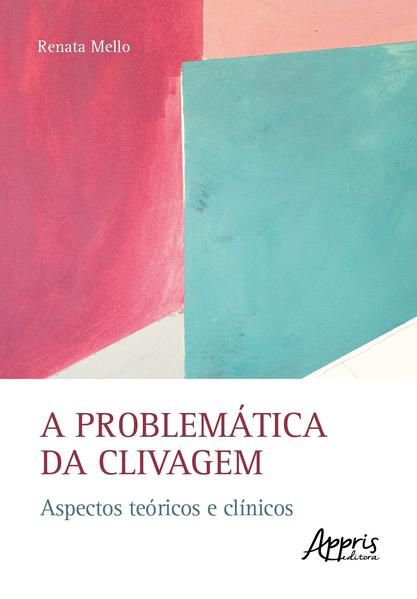 A PROBLEMÁTICA DA CLIVAGEM