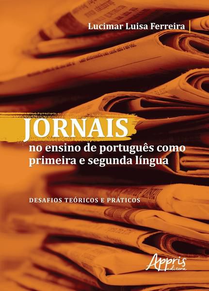 JORNAIS NO ENSINO DE PORTUGUÊS COMO PRIMEIRA E SEGUNDA LÍNGUA