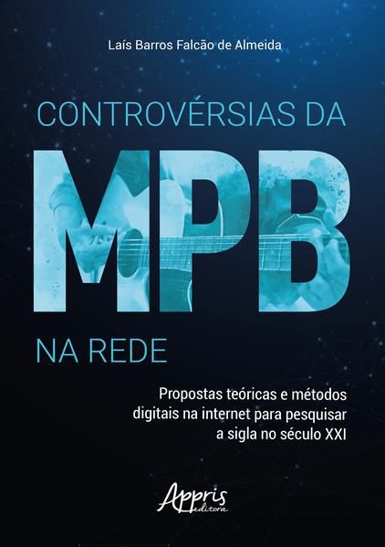 CONTROVÉRSIAS DA MPB NA REDE