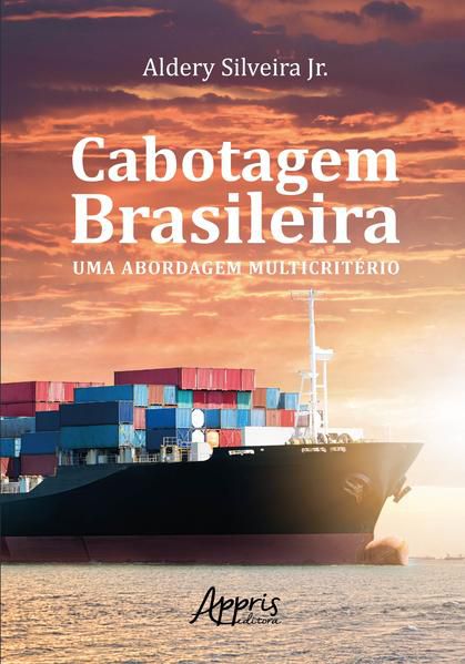 CABOTAGEM BRASILEIRA: UMA ABORDAGEM MULTICRITÉRIO
