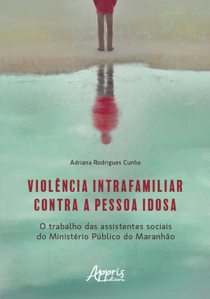 VIOLÊNCIA INTRAFAMILIAR CONTRA A PESSOA IDOSA