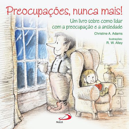 PREOCUPAÇÕES, NUNCA MAIS!