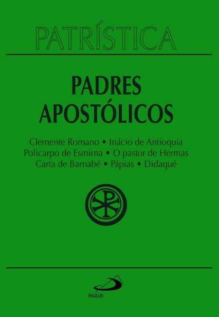 PATRÍSTICA - CLEMENTE ROMANO | INÁCIO DE ANTIOQUIA | POLICARPO DE ESMIRNA | O PASTOR DE HERMAS | CAR