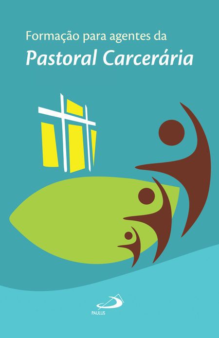 FORMAÇÃO PARA AGENTES DA PASTORAL CARCERÁRIA NACIONAL