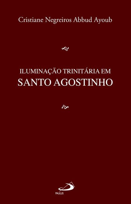 ILUMINAÇÃO TRINITÁRIA EM SANTO AGOSTINHO