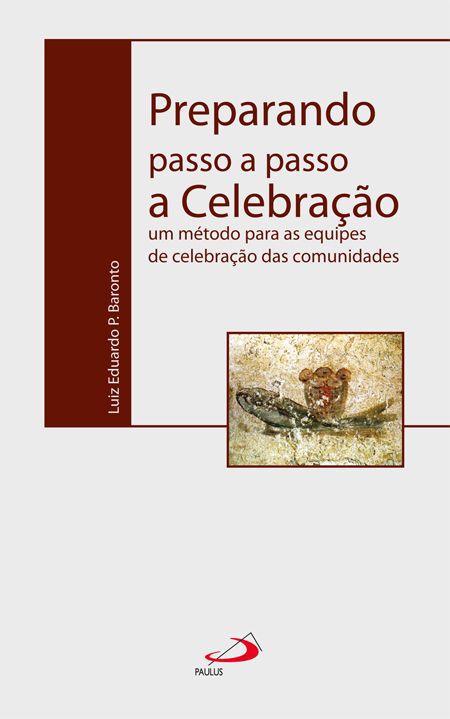 PREPARANDO PASSO A PASSO A CELEBRAÇÃO