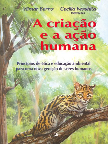 A CRIAÇÃO E A AÇÃO HUMANA