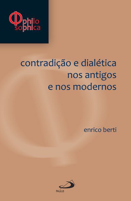 CONTRADIÇÃO E DIALÉTICA NOS ANTIGOS E NOS MODERNOS