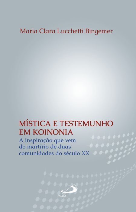 MÍSTICA E TESTEMUNHO EM KOINONIA