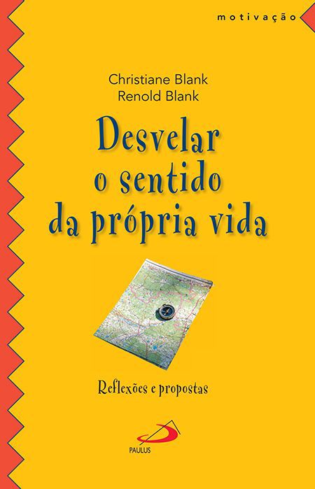 DESVELAR O SENTIDO DA PRÓPRIA VIDA