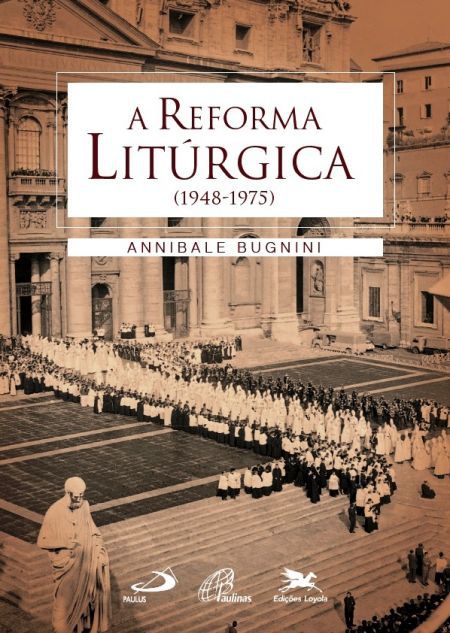 A REFORMA LITÚRGICA
