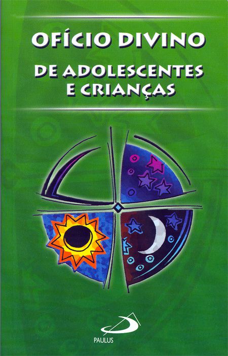 OFÍCIO DIVINO DE ADOLESCENTES E CRIANÇAS