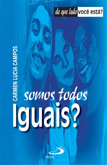 SOMOS TODOS IGUAIS?