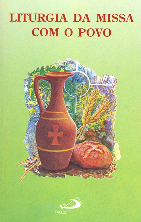 LITURGIA DA MISSA COM O POVO