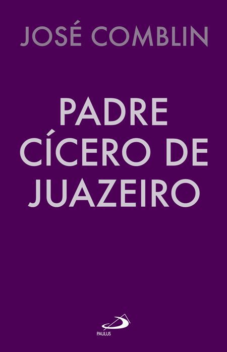PADRE CÍCERO DE JUAZEIRO
