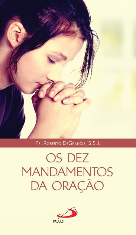 OS DEZ MANDAMENTOS DA ORAÇÃO