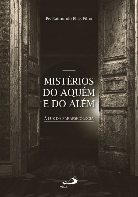 MISTÉRIOS DO AQUÉM E DO ALÉM