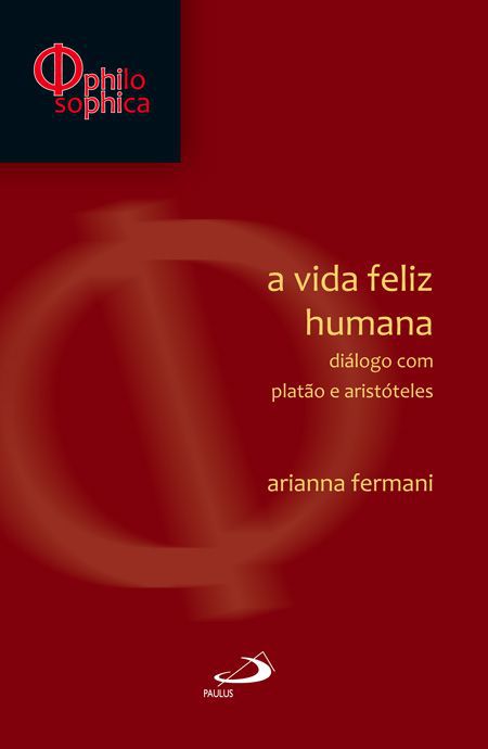 A VIDA FELIZ HUMANA