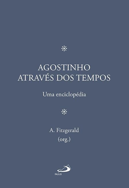 AGOSTINHO ATRAVÉS DOS TEMPOS