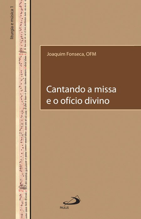 CANTANDO A MISSA E O OFÍCIO DIVINO