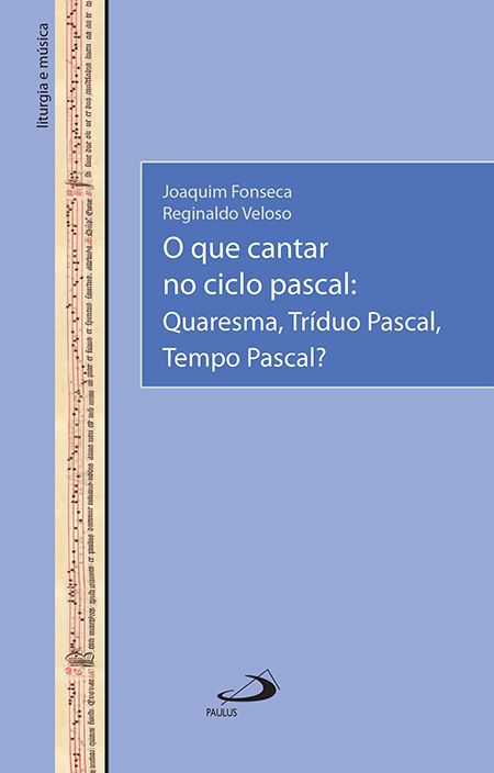 O QUE CANTAR NO CICLO PASCAL