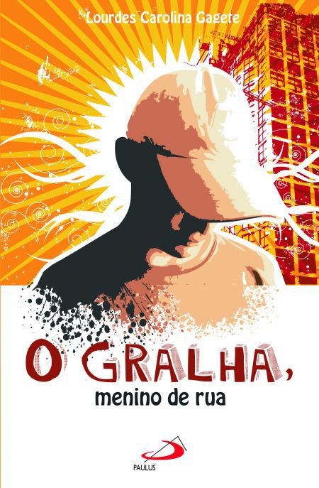 O GRALHA, MENINO DE RUA