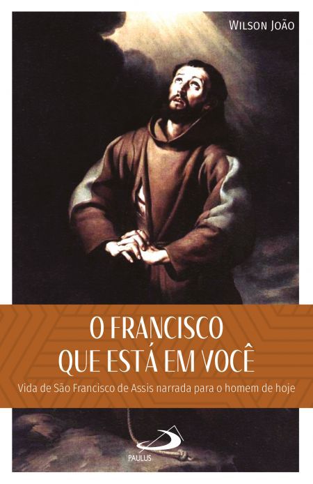 O FRANCISCO QUE ESTÁ EM VOCÊ