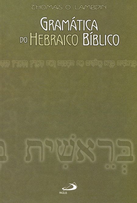 GRAMÁTICA DO HEBRAICO BÍBLICO