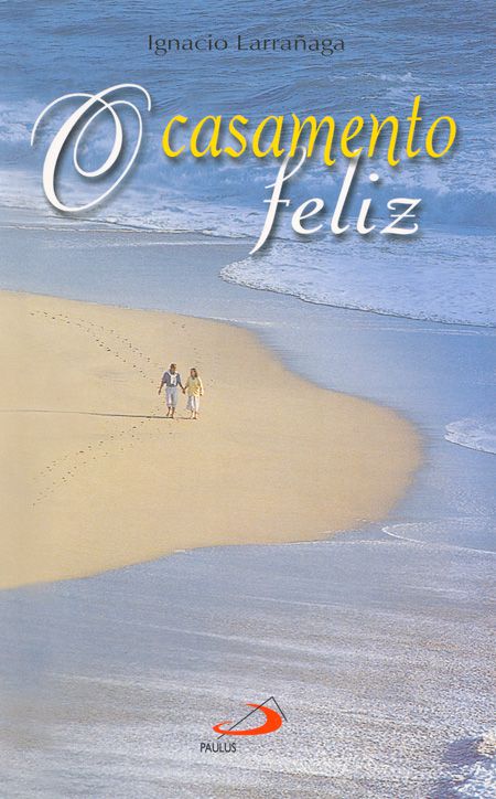 O CASAMENTO FELIZ