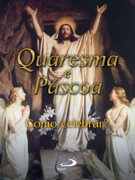 QUARESMA E PÁSCOA