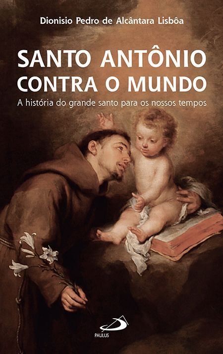 SANTO ANTÔNIO CONTRA O MUNDO