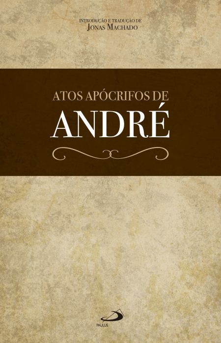 ATOS APÓCRIFOS DE ANDRÉ