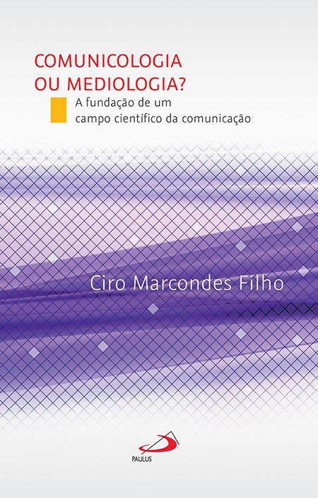 COMUNICOLOGIA OU MEDIOLOGIA?