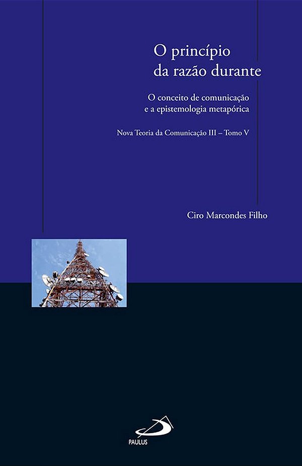 O PRINCÍPIO DA RAZÃO DURANTE: TOMO V