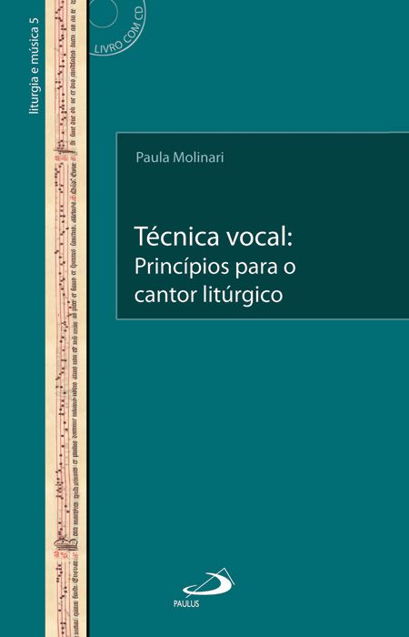 TÉCNICA VOCAL: PRINCÍPIOS PARA O CANTOR LITÚRGICO